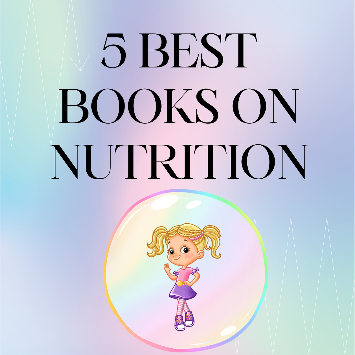 nutrition, healthy eating, children's books on nutrition, children's books on healthy eating